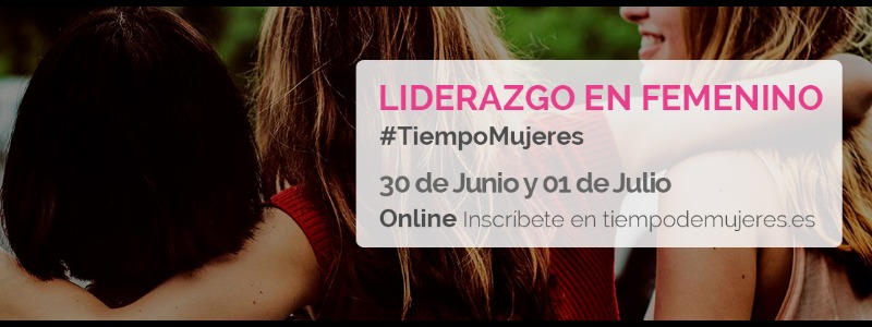 Liderazgo, diversidad, inclusión: vuelve el evento Tiempo de Mujeres